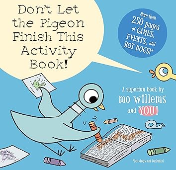 Don't Let the Pigeon Finish This Activity Book!