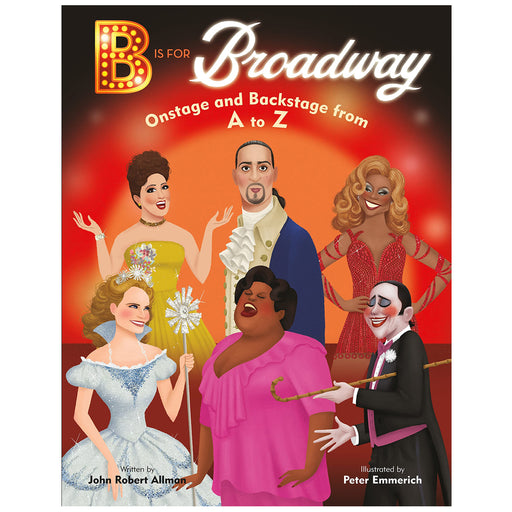 The book cover of "B is for Broadway" showing an illustration of 6 Broadway stars with a blurred red stage in the background