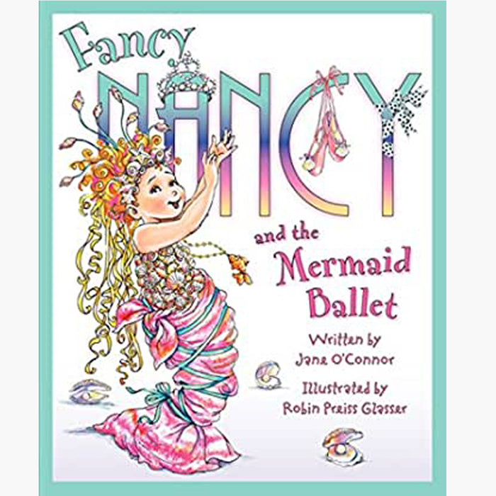 Fancy Nancy and the Mermaid Ballet - Exclusive Signed Copy